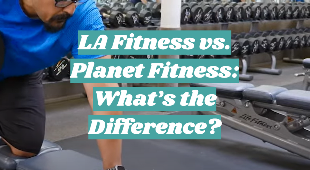 LA Fitness vs. Fitness What’s the Difference? FitnessProfy