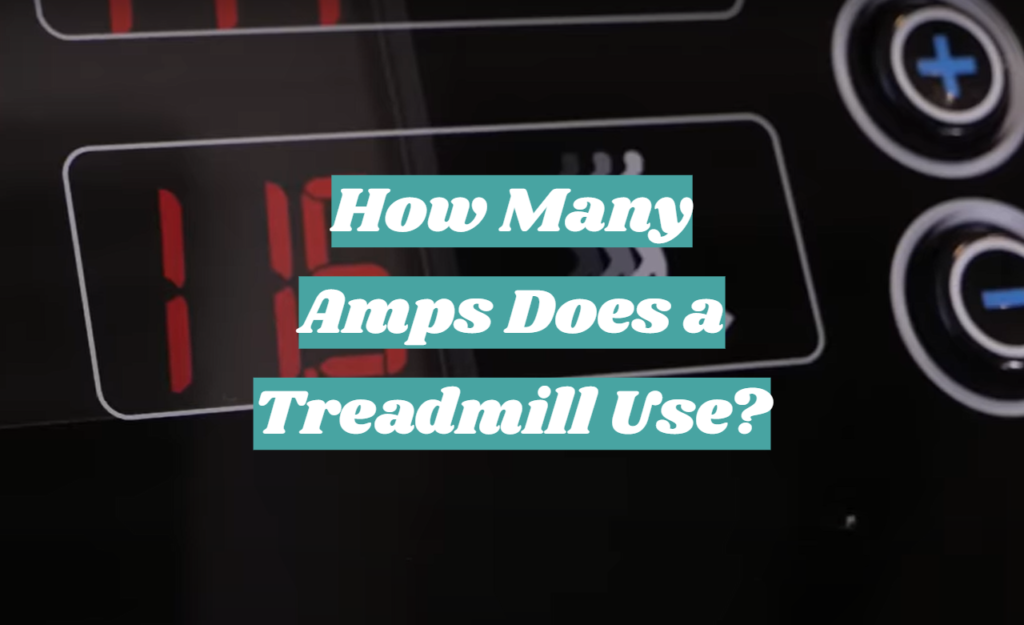 How Many Amps Does a Treadmill Use? FitnessProfy