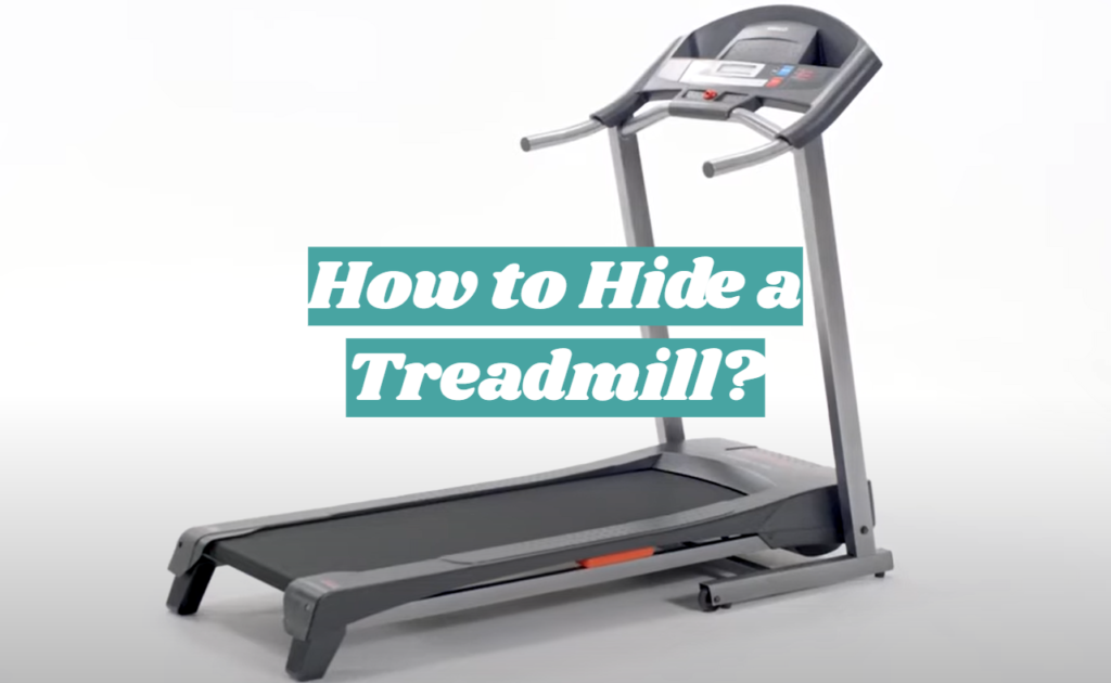 How to Hide a Treadmill? - FitnessProfy