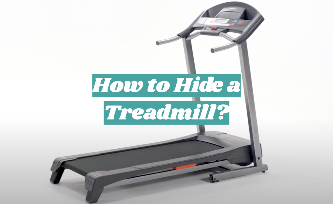 How to Hide a Treadmill?