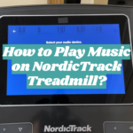 How to Play Music on NordicTrack Treadmill?