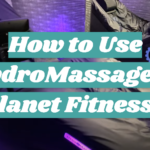 How to Use HydroMassage at Planet Fitness?