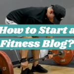 How to Start a Fitness Blog?