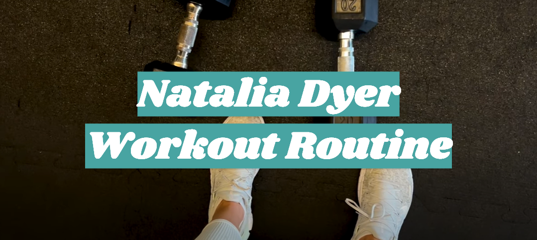 Natalia Dyer Workout Routine
